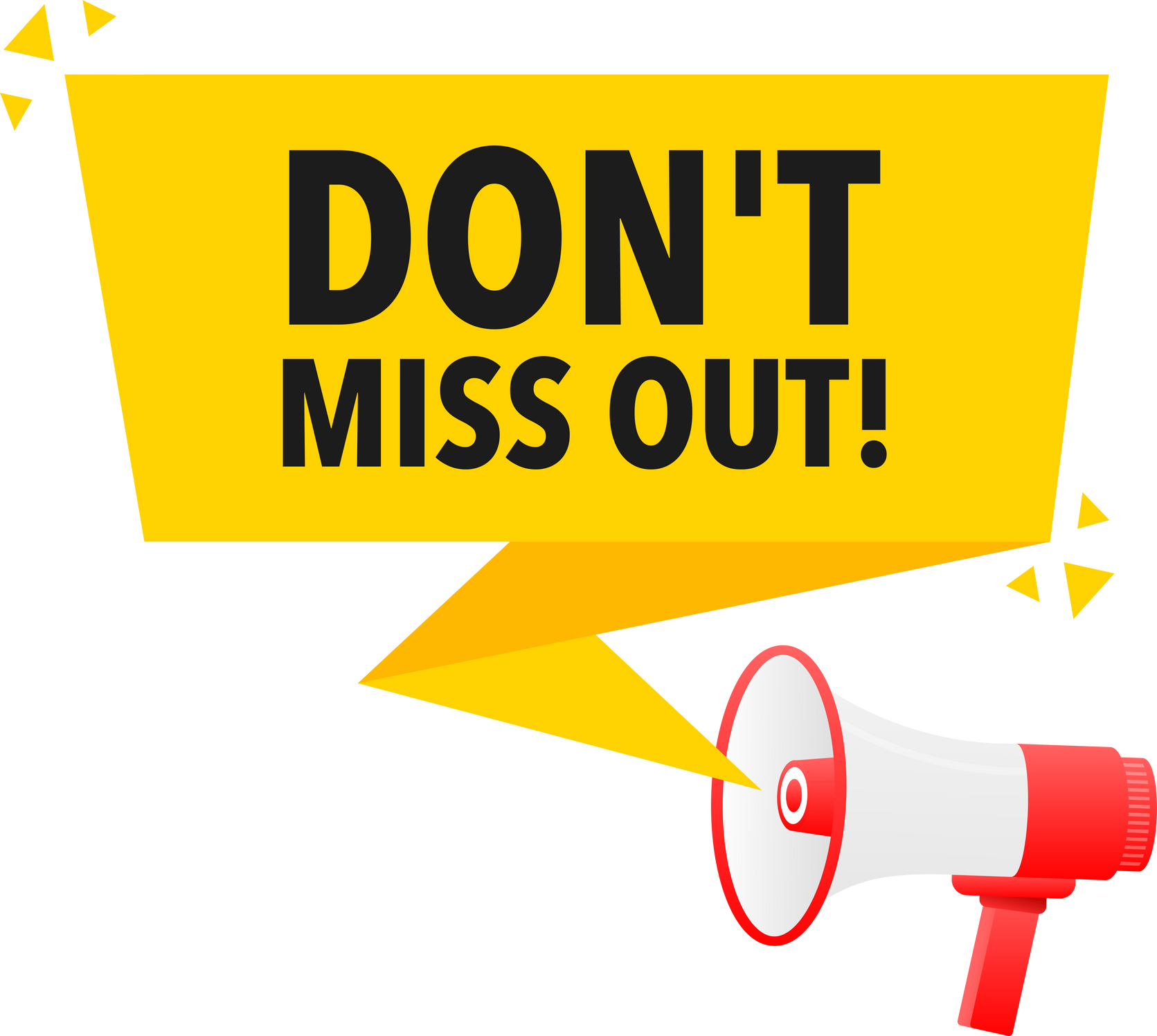 Dont miss out Announcement Megaphone Label. Loudspeaker speech bubble.